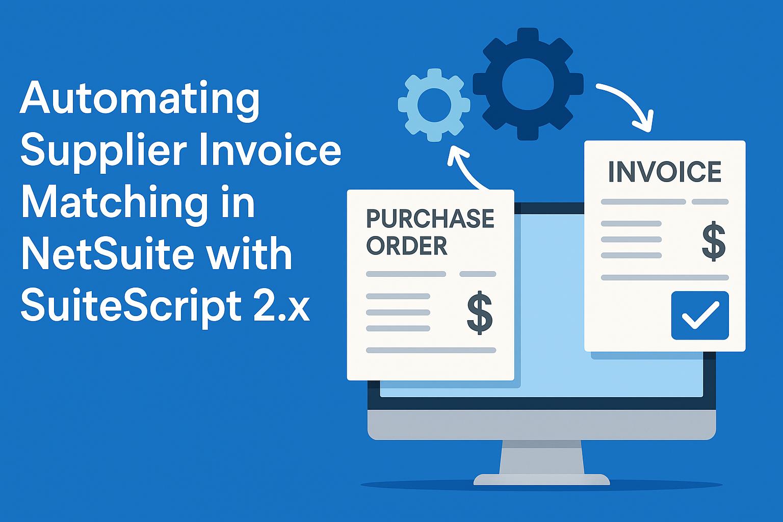 Automatisation du rapprochement des factures dans NetSuite avec SuiteScript