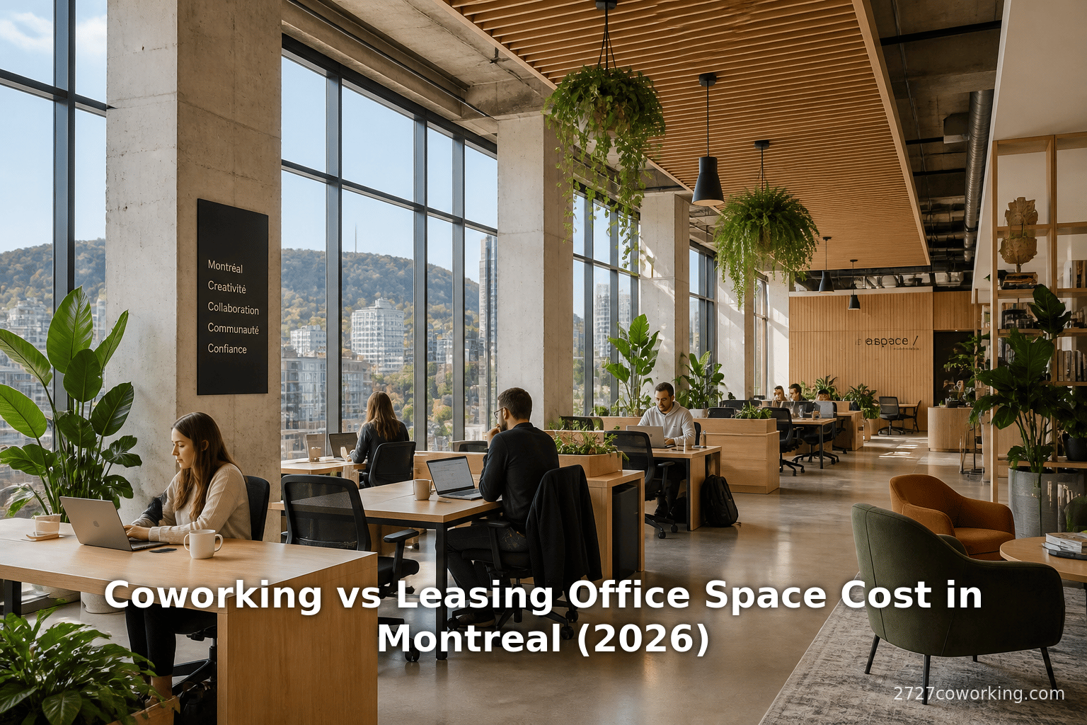 Coworking vs Leasing Office Space Cost in Montreal (2026)
