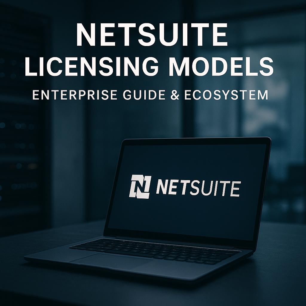 Modèles de licence NetSuite : Guide d'entreprise et écosystème
