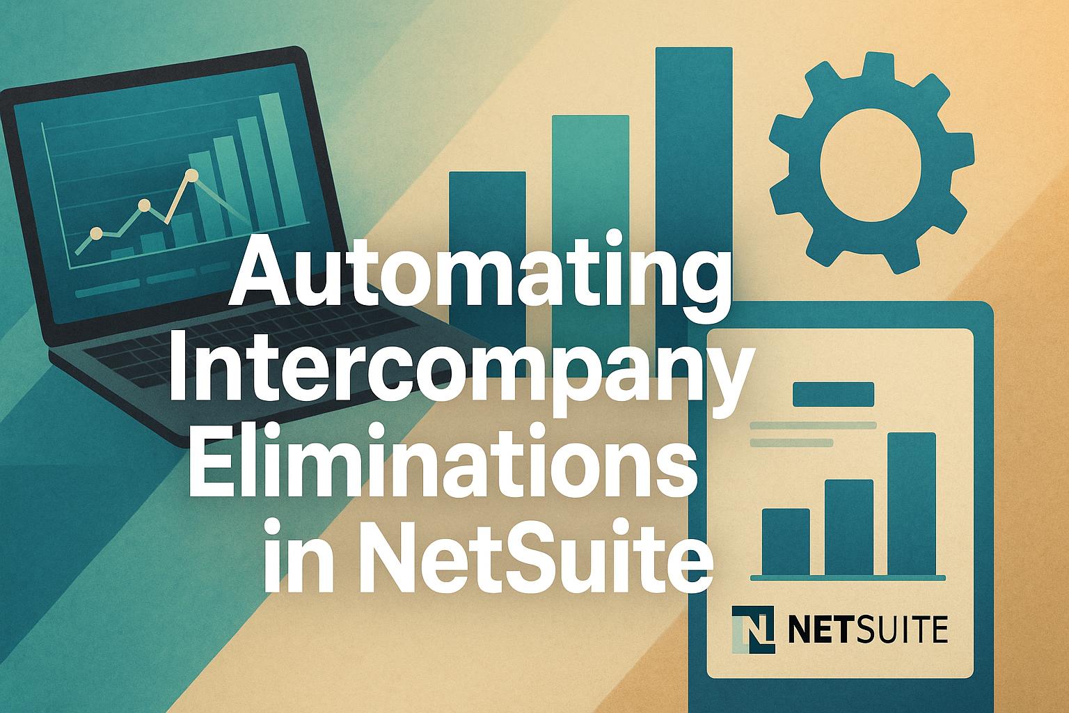 A Technical Guide to Intercompany Eliminations in NetSuite