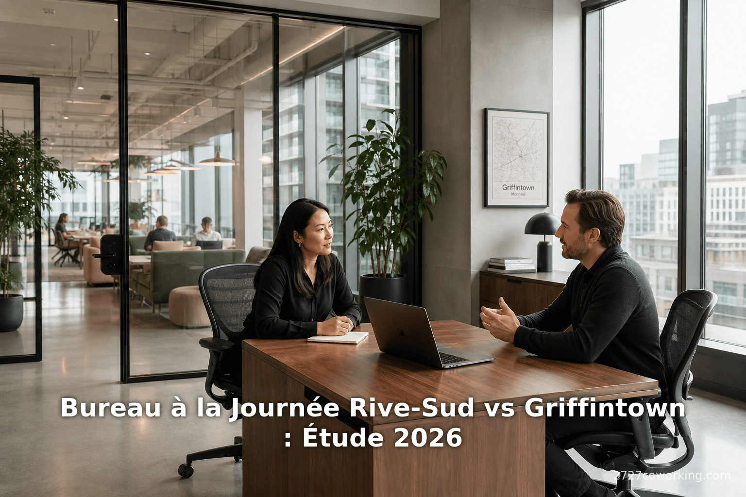 Bureau à la journée Rive-Sud vs Griffintown : Étude 2026