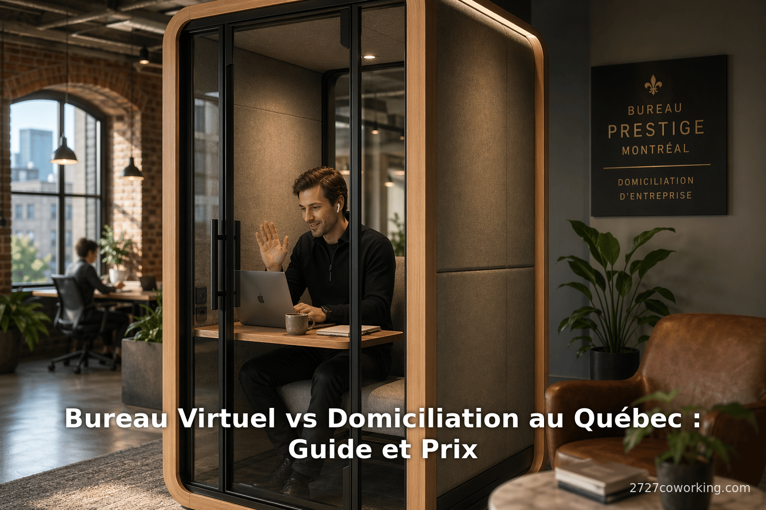 Bureau Virtuel vs Domiciliation au Québec : Guide et Prix