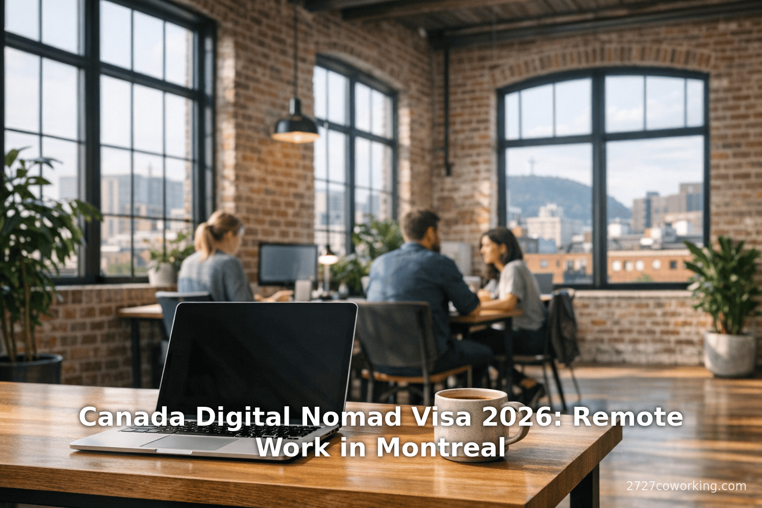 Canada Digital Nomad Visa 2026: Remote Work in Montreal
