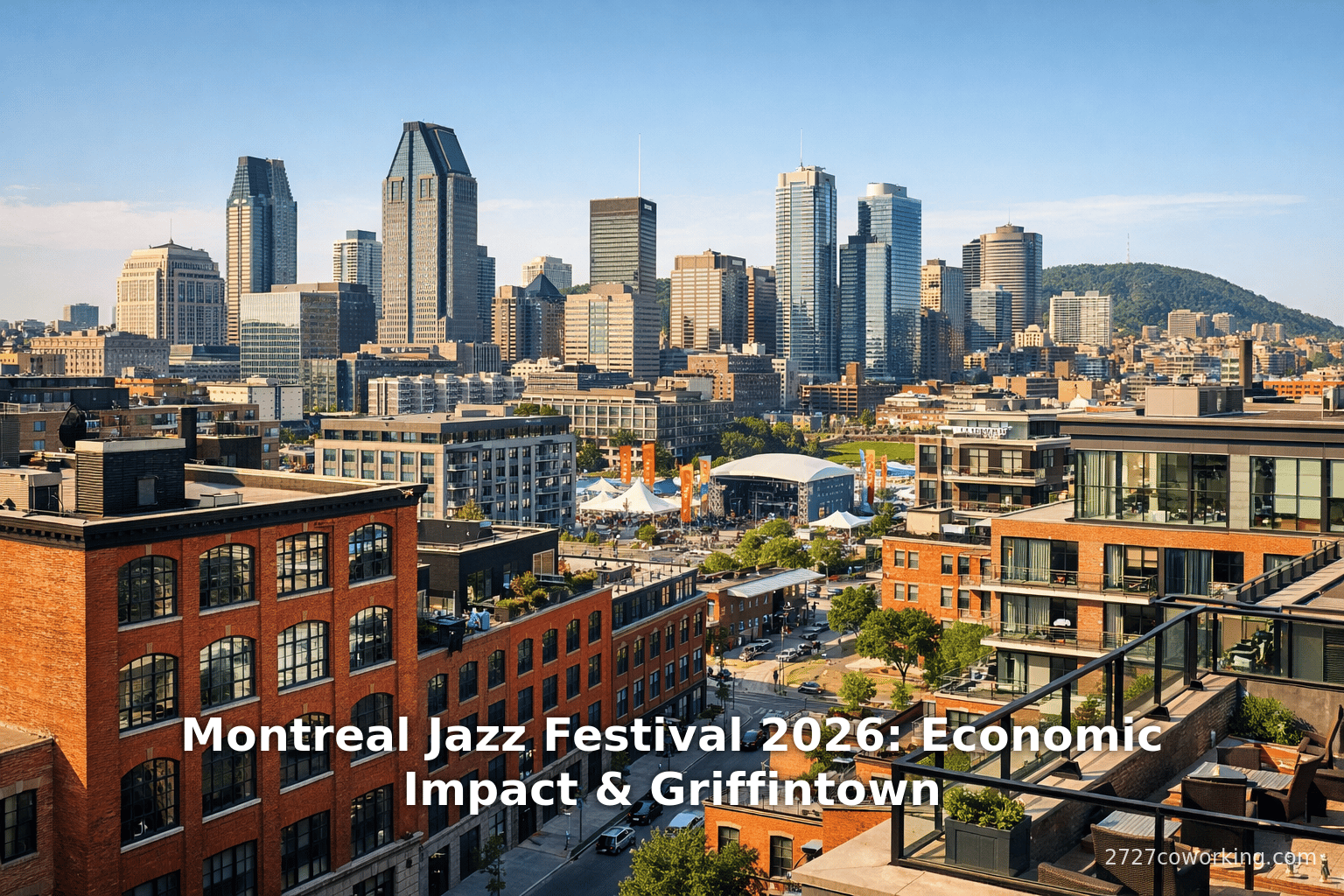 Montreal Jazz Festival 2026: Economic Impact & Griffintown