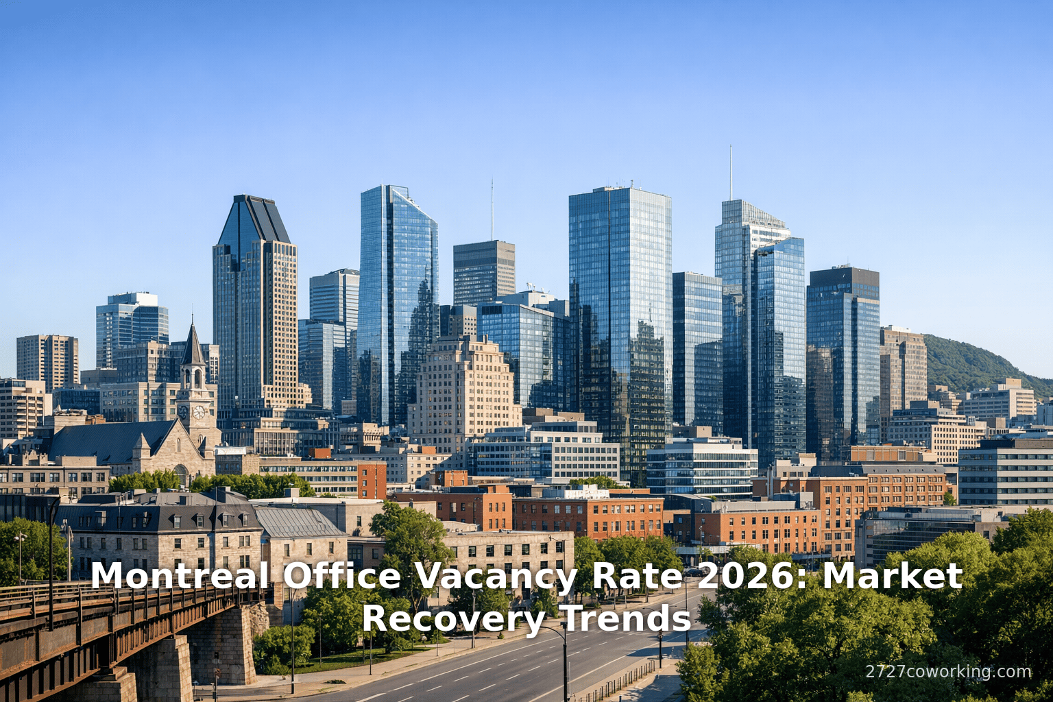 Montreal Office Vacancy Rate 2026: Market Recovery Trends