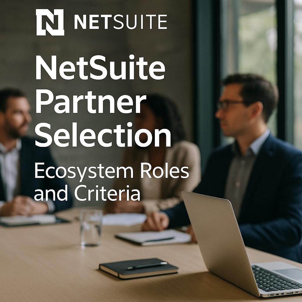NetSuite Partner Selection: Ecosystem Roles and Criteria