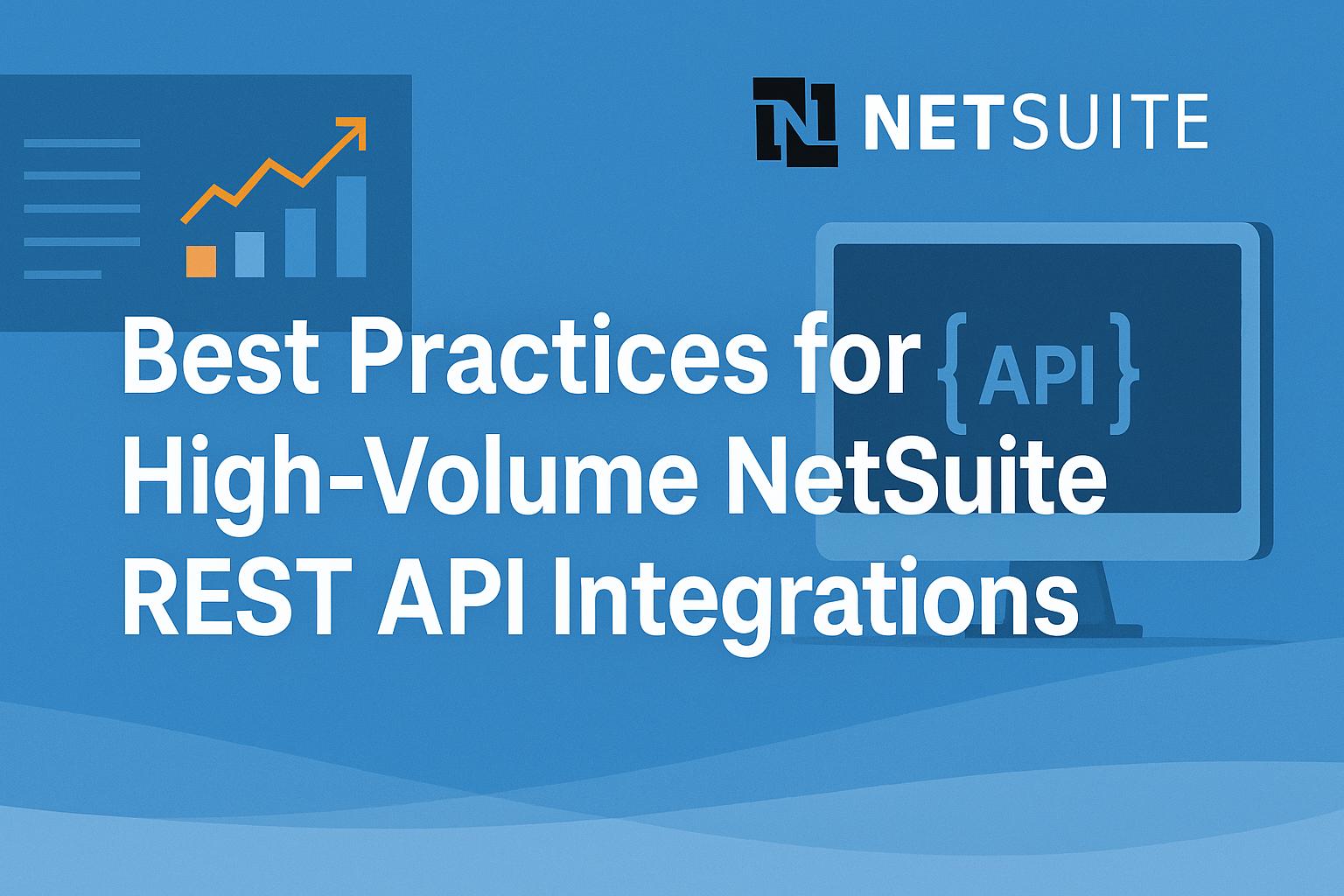 Optimizing High-Volume NetSuite REST API Integrations