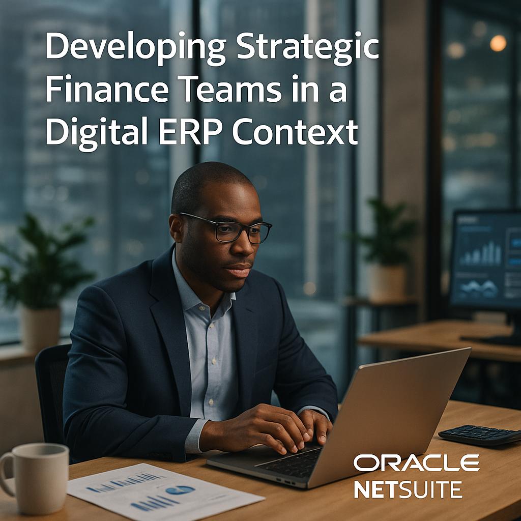 Developing Strategic Finance Teams in a Digital ERP Context