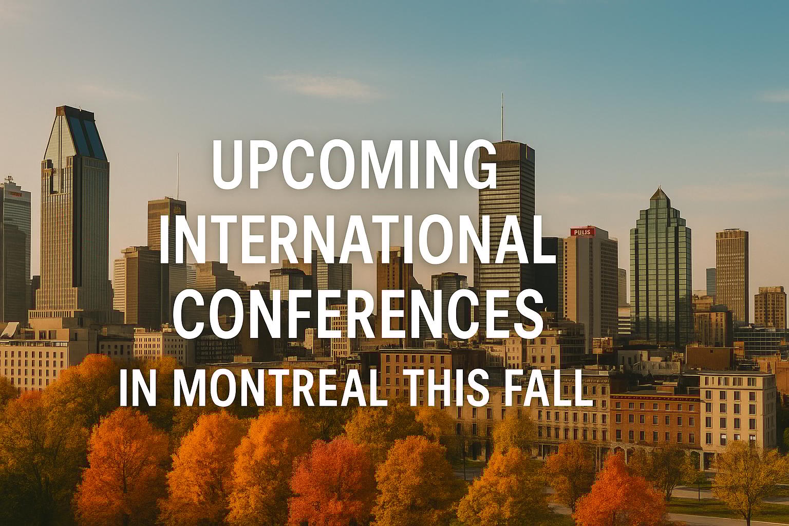 Fall 2025 Montreal Conferences in Technology and AI